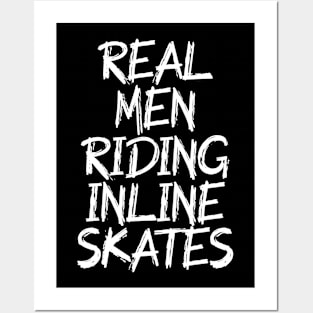 real men riding inline skates Posters and Art